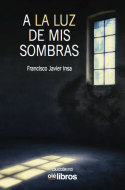 97884182083535_A_LA_LUZ_de_mis_sombras_OLE_LIBROS