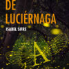 destellos_de_luciernaga_isabel sifre_ole_libros