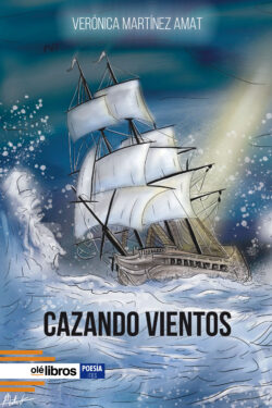 cazando_vientos_vernonica_martinez_amat_ole_libros