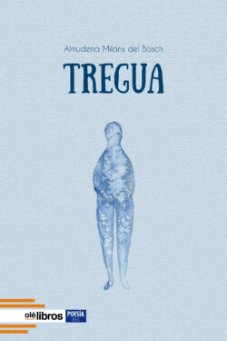 tregua_almudena_milan_del_bosch_ole_libros