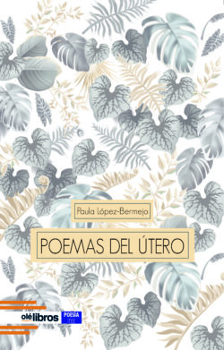 9788419589330_poemas_del_utero_paula_lopez_bermejo