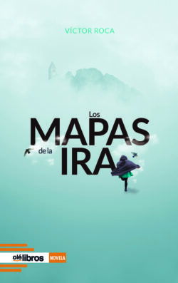 9788419589705_los_mapas_de_la_ira_Victor_Roa_Ole_Libros