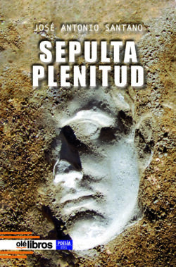 9788419589729_sepulta_plenitud_jose_antonio_santano_Ole_Libros