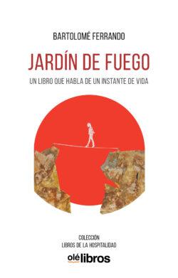 9788410053328JardinDeFuego_ole_libros_bartolome_ferrando