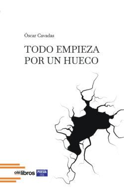 Todo empieza por un hueco