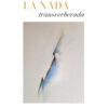 la_nada_transververada_olelibros