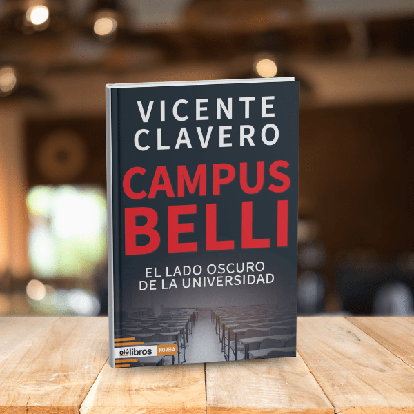 Campus Belli: El lado oscuro de la universidad. Publicado por editorial Olé Libros.
