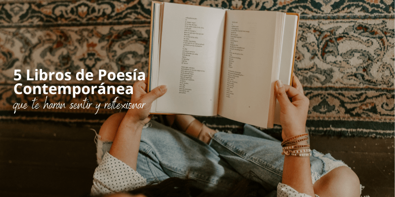 5 Libros de Poesía Contemporánea que te Harán Sentir y Reflexionar