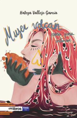 Mujer volcán: Prosa para intensos