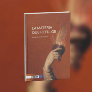 5 Libros de Poesía Contemporánea: La Materia que Refulge